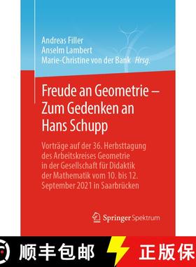 【3-4周达】Freude an Geometrie – Zum Gedenken an Hans Schupp: Vorträge auf der 36. Herbsttagung des... [9783662673935]