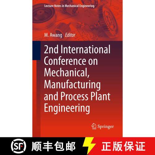 【3-4周达】2nd International Conference on Mechanical, Manufacturing and Process Plant Engineering (1... [9789811042317]