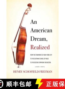 预订 An American Dream, Realized: From the Tenements of New York City to the Eastman School of Music ... [9781736939604]