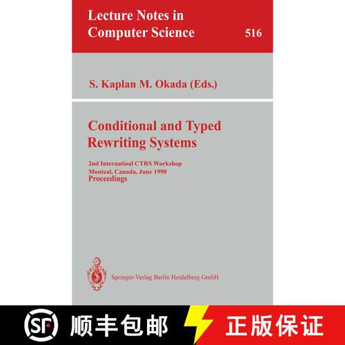 【3-4周达】Conditional and Typed Rewriting Systems: 2nd International Ctrs Workshop, Montreal, Canada... [9783540543176]