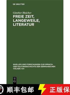 【3-4周达】精装 Freie Zeit, Langeweile, Literatur – Studien zur therapeutischen Funktion der englisc... [9783110069518]