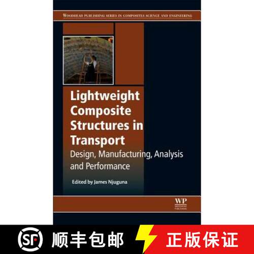 【3-4周达】精装 Lightweight Composite Structures in Transport: Design, Manufacturing, Analysis and Pe... [9781782423256]