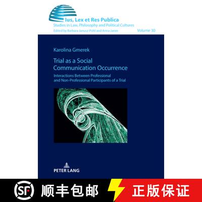 【3-4周达】Trial as a Social Communication Occurrence : Interactions Between Professional and Non-pro... [9783631902653]