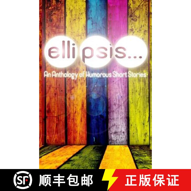 【3-4周达】Ellipsis: An Anthology of Humorous Short Stories [9780995331679]