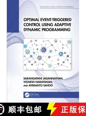 【3-4周达】Optimal Event-Triggered Control Using Adaptive Dynamic Programming [9781032468655]
