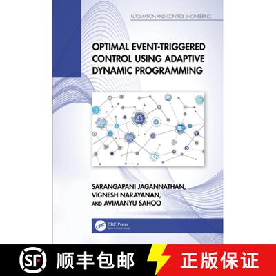 【3-4周达】Optimal Event-Triggered Control Using Adaptive Dynamic Programming [9781032468655]