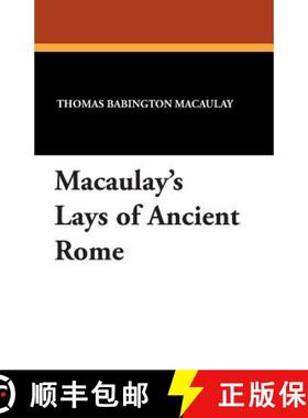 预订 Macaulay's Lays of Ancient Rome [9781479413430]