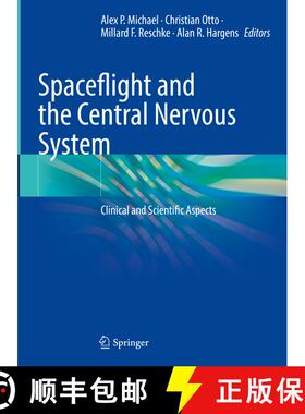 【3-4周达】Spaceflight and the Central Nervous System: Clinical and Scientific Aspects [9783031184390]