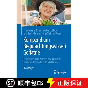 【3-4周达】Kompendium Begutachtungswissen Geriatrie: Empfohlen vom Kompetenz-Centrum Geriatrie der Me... [9783662614471]
