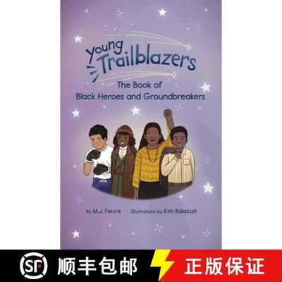【3-4周达】Young Trailblazers: The Book of Black Heroes and Groundbreakers : (Black history) [9781642507829]