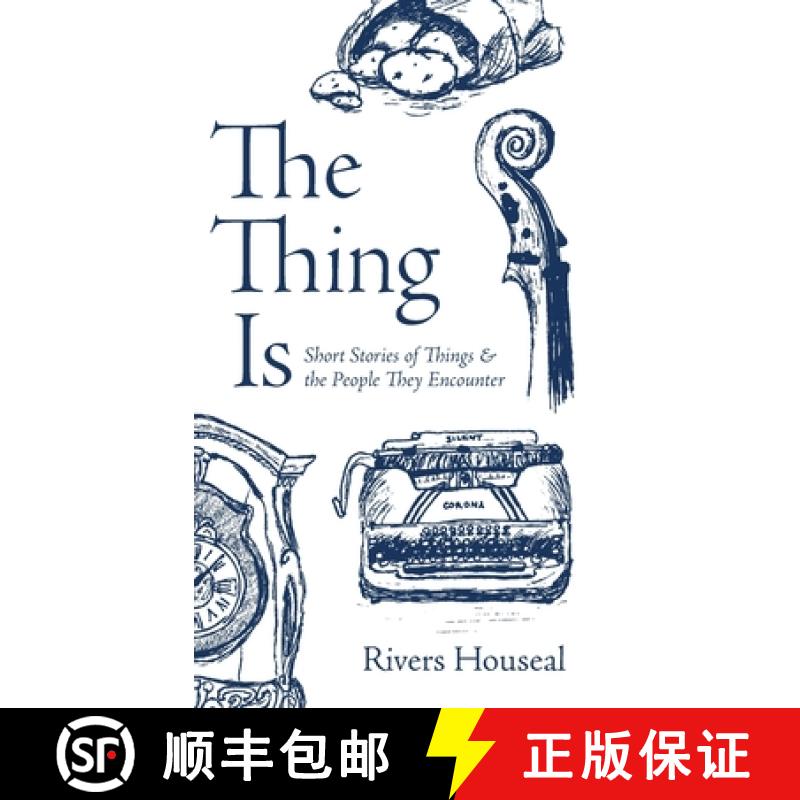 【3-4周达】The Thing Is: Short Stories of Things and the People They Encounter [9781956611038]