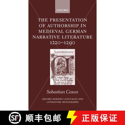 【3-4周达】精装 The Presentation of Authorship in Medieval German Narrative Literature 1220-1290 [9780198160175]