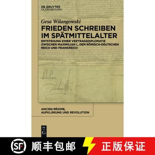 Frieden zwischen 预订 dem 9783110490572 d... schreiben Spätmittelalter：Vertragsdiplomatie römisch Maximilian