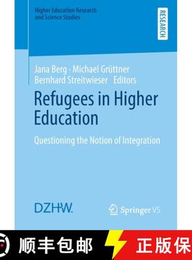 【3-4周达】Refugees in Higher Education : Questioning the Notion of Integration [9783658333379]