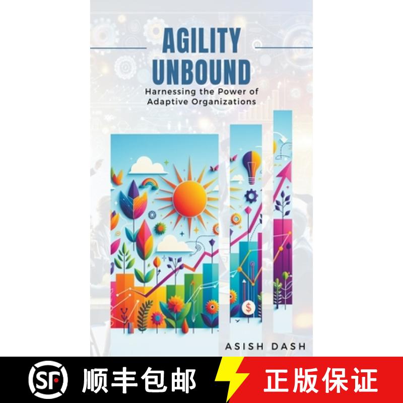 【3-4周达】Agility Unbound : Harnessing the Power of Adaptive Organizations [9798224579877]