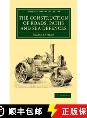 【3-4周达】Construction of Roads, Paths and Sea Defences: With Portions Relating to Private Street Re... [9781108072090]