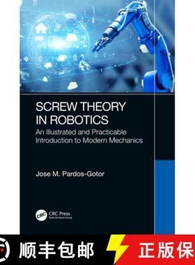 【3-4周达】Screw Theory in Robotics: An Illustrated and Practicable Introduction to Modern Mechanics [9781032107363]