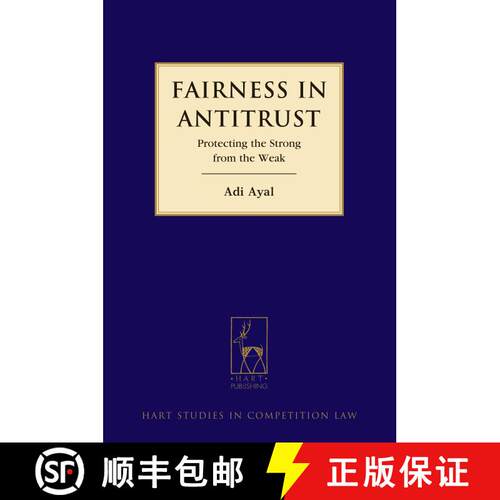 【3-4周达】精装 Fairness in Antitrust: Protecting the Strong from the Weak [9781849465151]