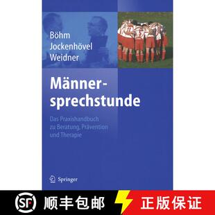 【3-4周达】Männersprechstunde: Das Praxishandbuch zu Beratung, Prävention und Therapie [9783642622588]