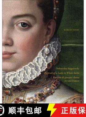 【3-4周达】Sofonisba Anguissola : Portrait of a Lady in White Satin [9788874616503]