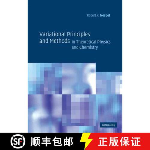 【3-4周达】精装 Variational Principles and Methods in Theoretical Physics and Chemistry [9780521803915]