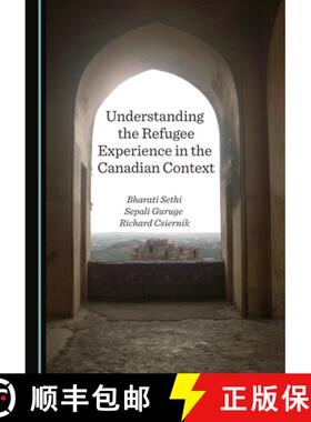 预订 Understanding the Refugee Experience in the Canadian Context [9781527563001]