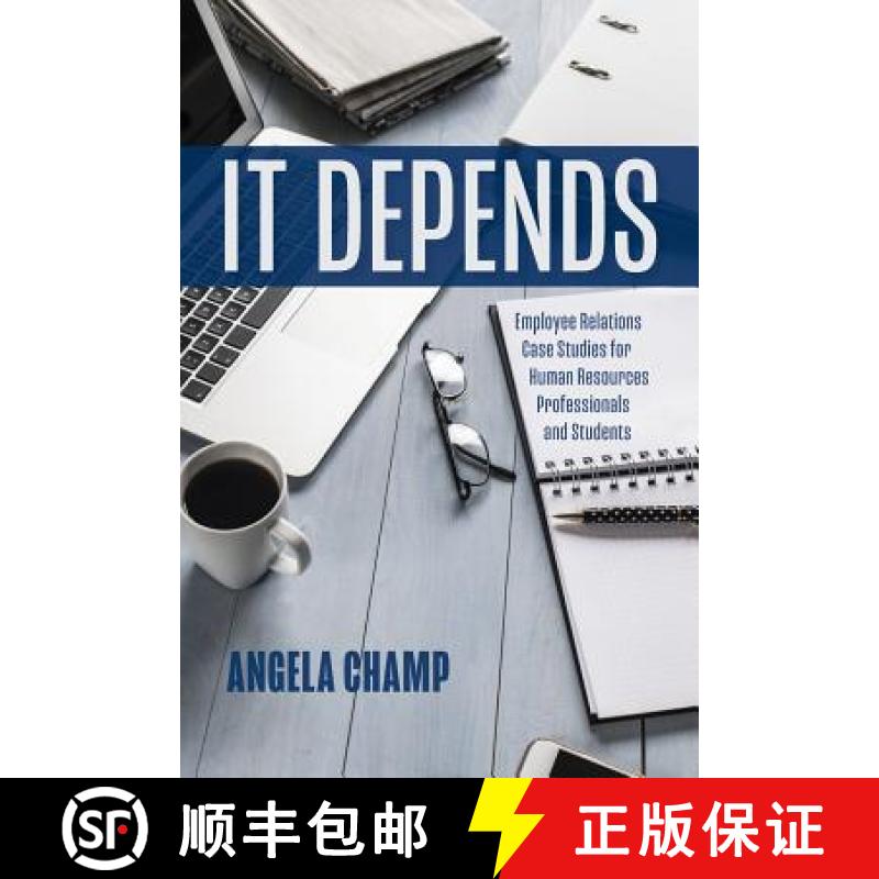 【2-3周达】It Depends: Employee Relations Case Studies for Human Resources Professionals and Students [9781773700700]