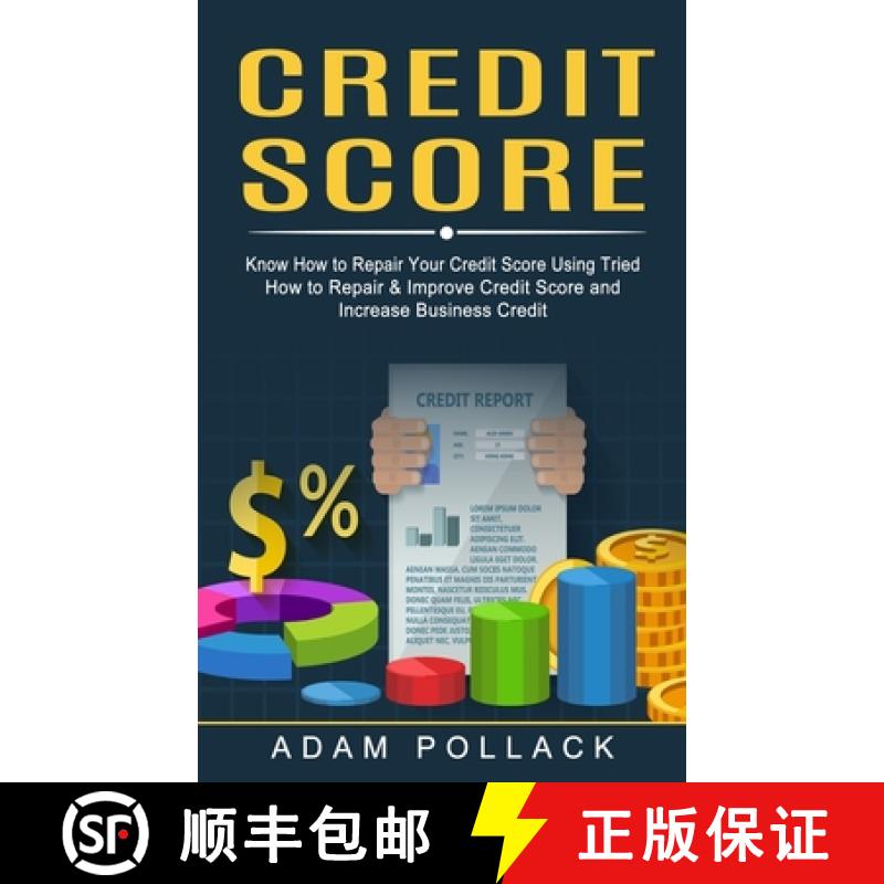 【3-4周达】Credit Score: Know How to Repair Your Credit Score Using Tried (How to Repair & Improve Cr... [9781774853115]