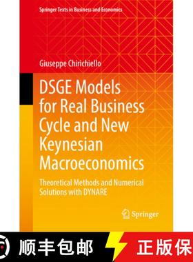 【3-4周达】DSGE Models for Real Business Cycle and New Keynesian Macroeconomics : Theoretical Methods... [9783031560330]