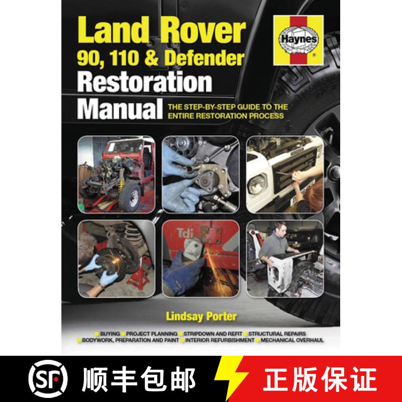 【3-4周达】Land Rover 90, 110 and Defender Restoration Manual: The Step-By-Step Guide to the Entire R... [9780857334794]