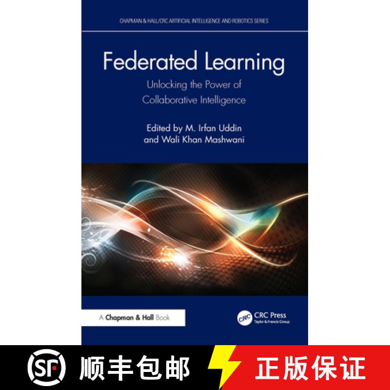 【3-4周达】Federated Learning: Unlocking the Power of Collaborative Intelligence [9781032724324]