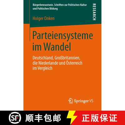 【3-4周达】Parteiensysteme Im Wandel: Deutschland, Grossbritannien, Die Niederlande Und OEsterreich I... [9783658025014]