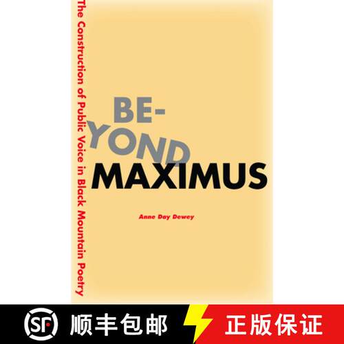 【3-4周达】精装 Beyond Maximus: The Construction of Public Voice in Black Mountain Poetry [9780804756471]