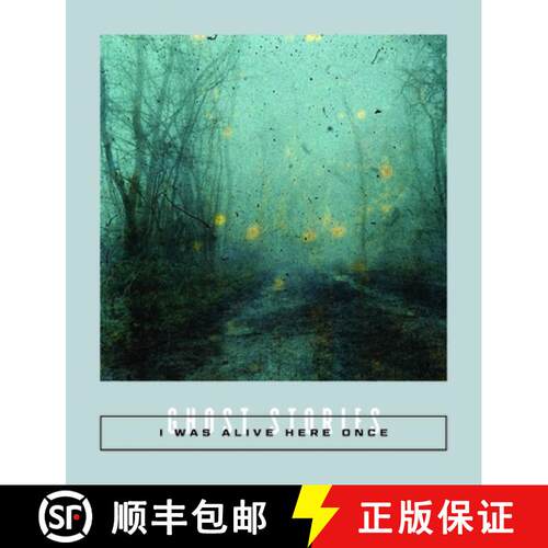 【3-4周达】I Was Alive Here Once: Ghost Stories [9781949641936]