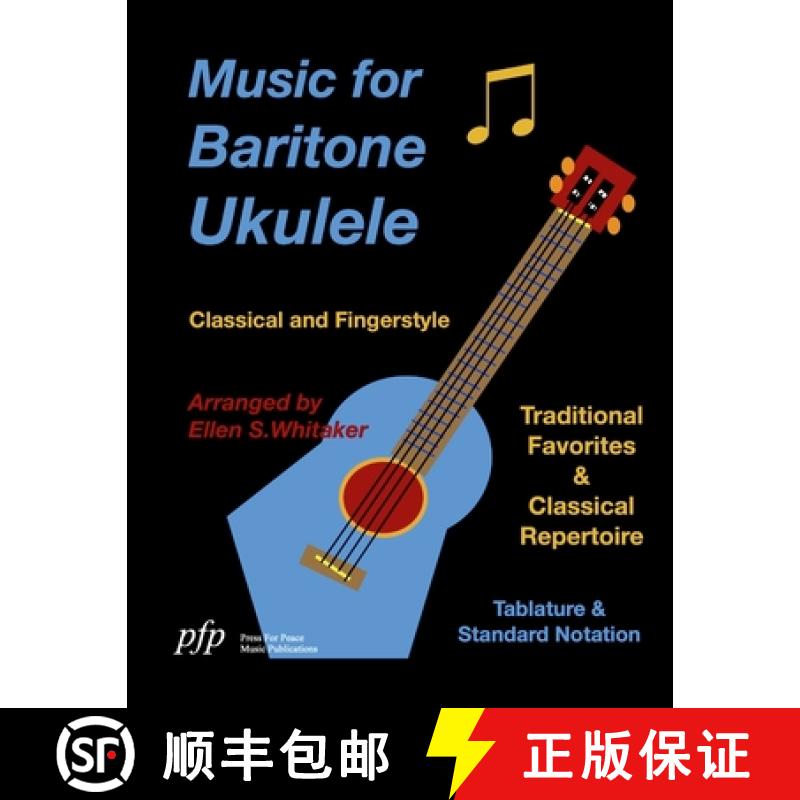 【2-3周达】Music for Baritone Ukulele: Classical and Fingerstyle [9781365767838]