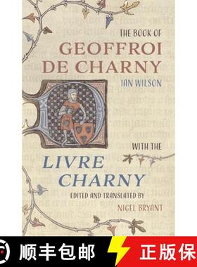 【3-4周达】The Book of Geoffroi de Charny: With the Livre Charny [9781783275854]