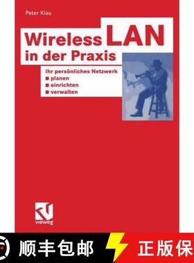 【3-4周达】Wireless LAN in Der PRAXIS: Ihr Persönliches Netzwerk Planen, Einrichten Und Verwalten [9783528058272]