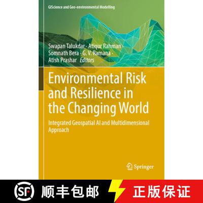 【3-4周达】Environmental Risk and Resilience in the Changing World: Integrated Geospatial AI and Mult... [9783031624445]