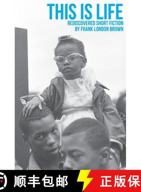 【3-4周达】This Is Life: Rediscovered Short Fiction by Frank London Brown [9798987574324]