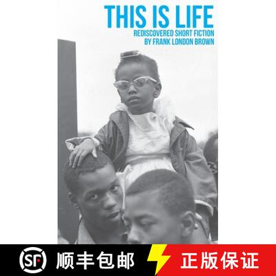 【3-4周达】This Is Life: Rediscovered Short Fiction by Frank London Brown [9798987574324]
