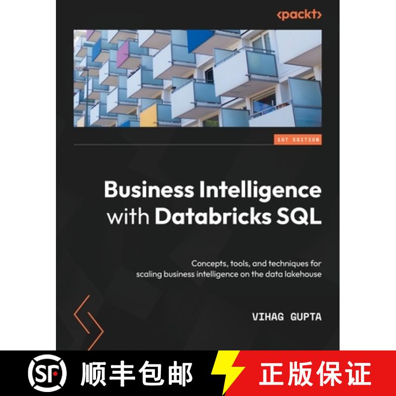 预订 Business Intelligence with Databricks SQL: Concepts, tools, and techniques for scaling business ... [9781803235332]