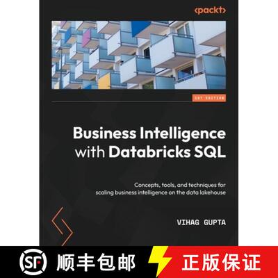 预订 Business Intelligence with Databricks SQL: Concepts, tools, and techniques for scaling business ... [9781803235332]
