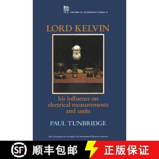 【3-4周达】Lord Kelvin: His Influence on Electrical Measurements and Units [9780863412370]