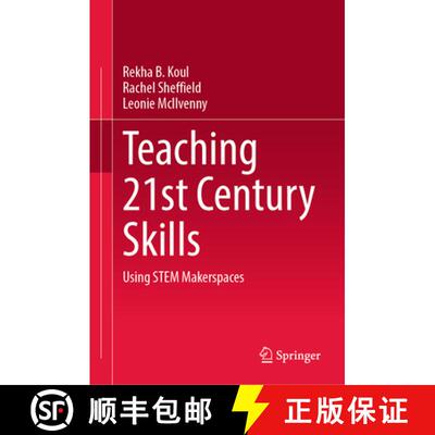 【3-4周达】Teaching 21st Century Skills: Using Stem Makerspaces [9789811643606]