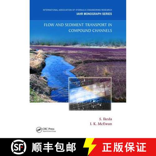 【3-4周达】精装 Flow and Sediment Transport in Compound Channels: The Experience of Japanese and UK R... [9781138475243]