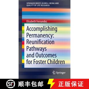【3-4周达】Accomplishing Permanency: Reunification Pathways and Outcomes for Foster Children [9789400750913]