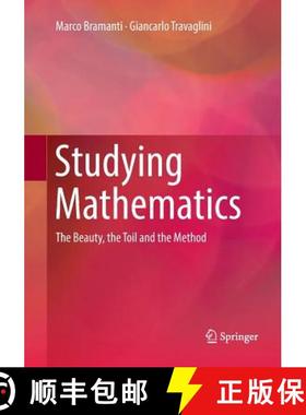 【3-4周达】Studying Mathematics : The Beauty, the Toil and the Method [9783030082345]