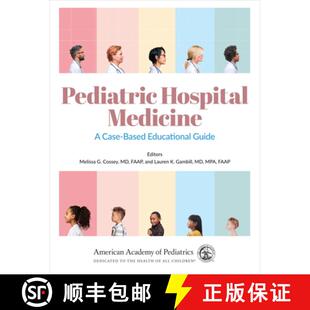【3-4周达】Pediatric Hospital Medicine: Volume 1: A Case-Based Educational Guide [9781610025928]