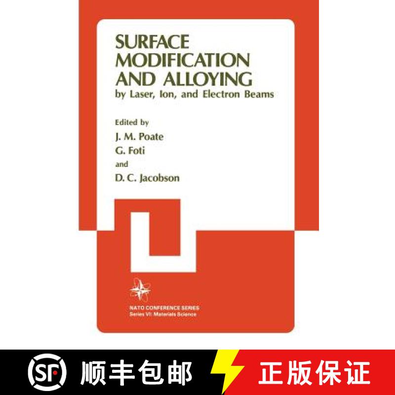 【4周达】Surface Modification and Alloying : by Laser, Ion, and Electron Beams [9781461337355]
