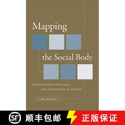 预订 Mapping the Social Body: Urbanisation, the Gaze, and the Novels of Gald�s [9780807892985]